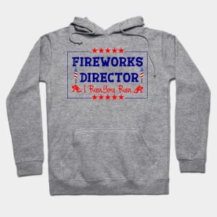 Fireworks Director - I Run You Run Funny 4th Of July Hoodie